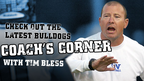 Check out the latest BullDogs Coach's Corner with Tim Bless